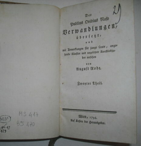 Traductions allemandes d'auteurs latins ayant appartenu au duc de Reichstadt : Des Publius Ovidius Naso Verwandlungen, übersetzt, und mit Anmerkungen für junge Leute, angehende Künstler und ungelehrte Kunstliebhaber versehen, II, Vienne, 1794.