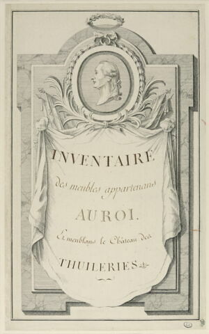 Projet de frontispice gravé : Inventaire des meubles appartenans au Roi et meublans le Château des Thuileries